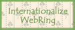 Internationalize    WebRing O}X^[HPցI